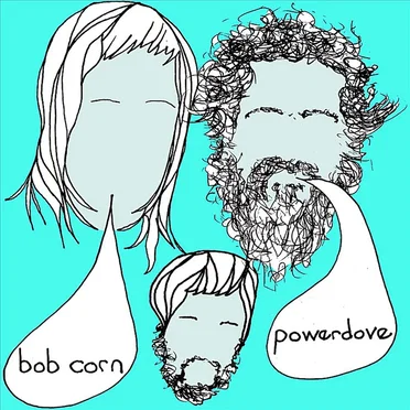 Bob Corn / Powerdove