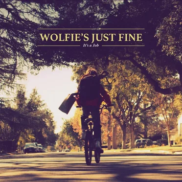 It's a Job by Wolfie's Just Fine - album cover