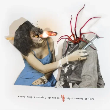 Everything’s Coming Up Roses by Night Terrors of 1927 - album cover