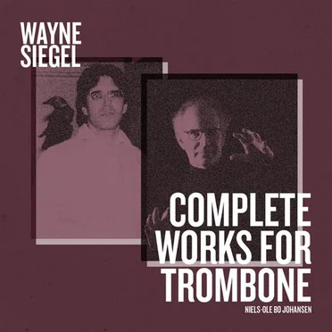 Complete Works for Trombone by Niels-Ole Bo Johansen - album cover