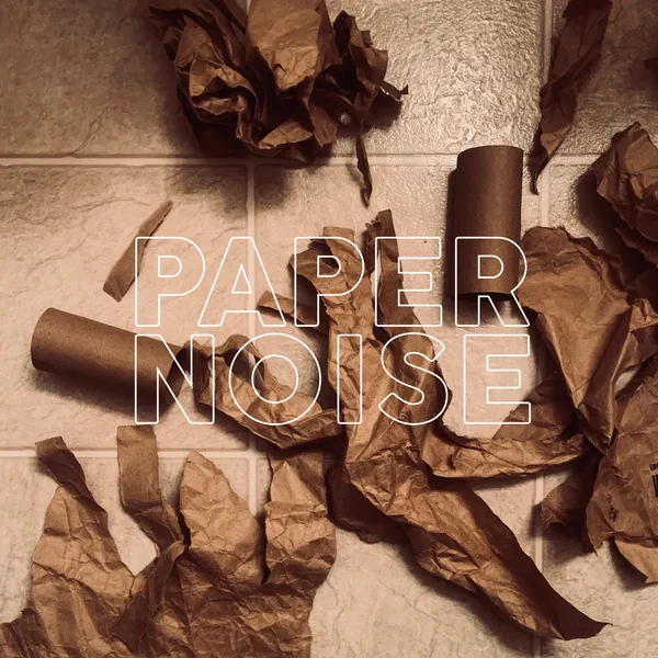 PAPER NOISE