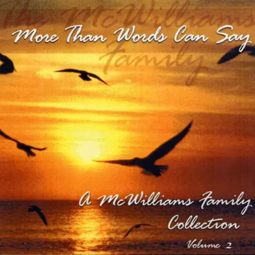 More Than Words Can Say, Volume 2 by The McWilliams Family - album cover