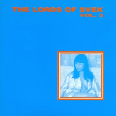 The Lords of Svek, Volume 3 by Various Artists - album cover