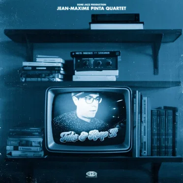 Take & Keep It by Jean-Maxime Pinta Quartet - album cover