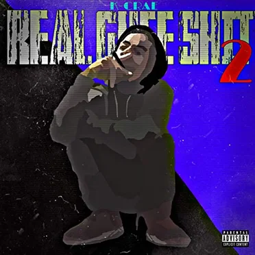 Real Ghee Shit 2 by K-crae - album cover