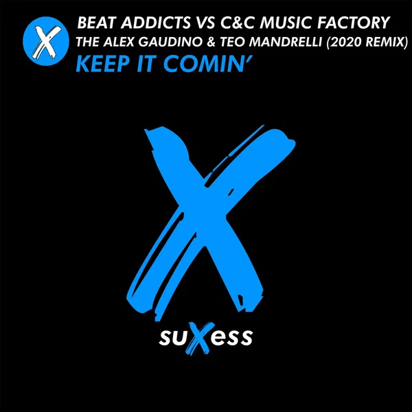 Keep It Comin’ (The Alex Gaudino & Teo Mandrelli 2020 remix)