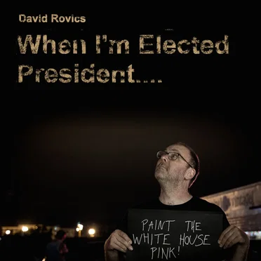 When I’m Elected President… / Wayfaring Stranger