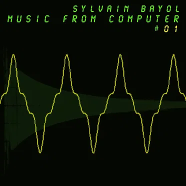 Music From Computer #01 by Sylvain Bayol - album cover
