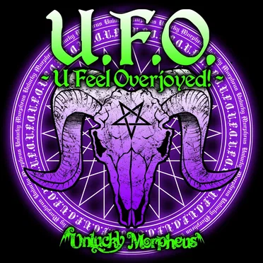 U.F.O. - U Feel Overjoyed! -