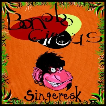 Singeresk by Bonobo Circus - album cover