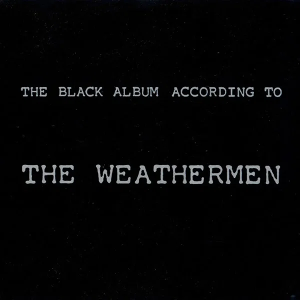 The Black Album According to the Weathermen