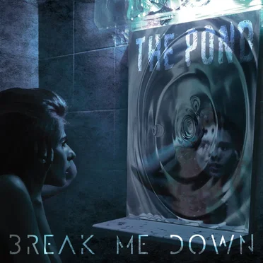 The Pond by Break Me Down - album cover