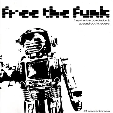 Free the Funk Compilation 2: Spaced Out Invaders by Various Artists - album cover