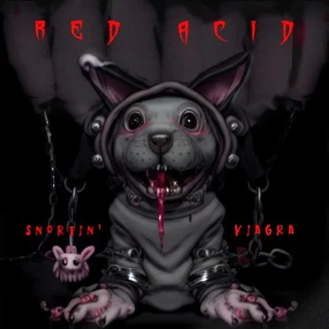 Snortin' Viagra by Red Acid - album cover