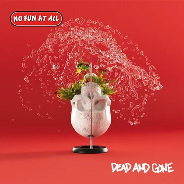 Dead and Gone by No Fun at All - album cover