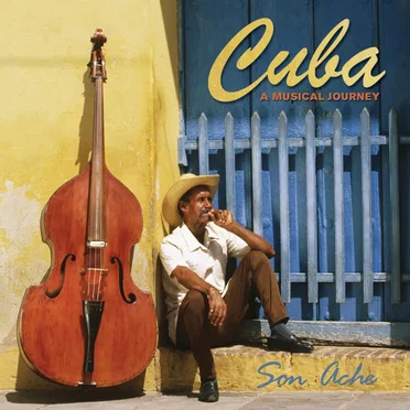 Cuba a Musical Journey by Son Aché - album cover