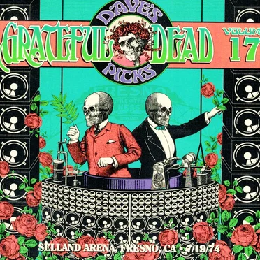 Dave’s Picks, Volume 17: Selland Arena, Fresno, CA · 7/19/74
