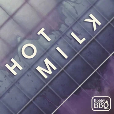 Hot Milk LP by Bobby BBQ - album cover