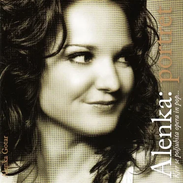 Alenka: Portret - kjer se poljubita opera in pop