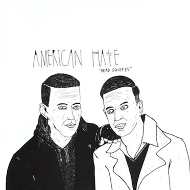 Dead Squeeze by American Hate - album cover