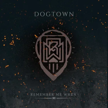 Dogtown by Remember Me When - album cover