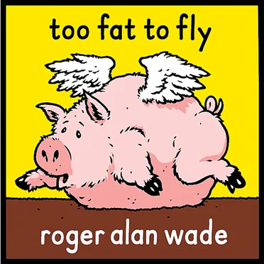 Too Fat to Fly