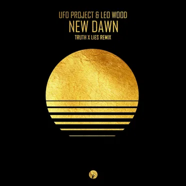 New Dawn (Truth x Lies remix)
