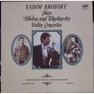 Vadim Brodsky Plays Sibelius and Tchaikovsky Violin Concertos