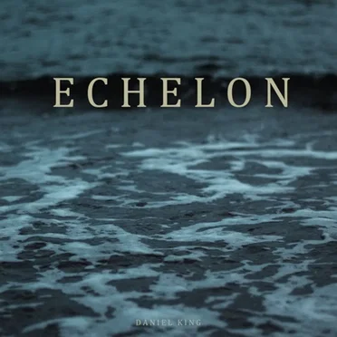 Echelon by Daniel King - album cover