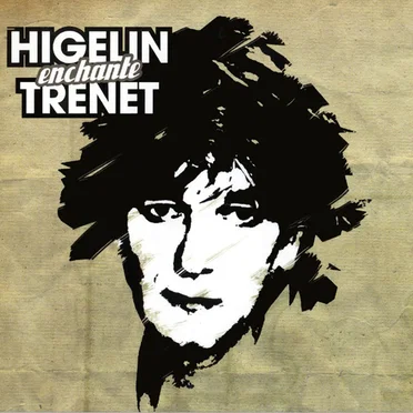 Higelin enchante Trénet