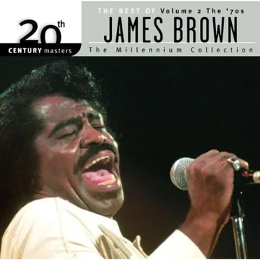 20th Century Masters: The Millennium Collection: The Best of James Brown, Volume 2: The ’70s