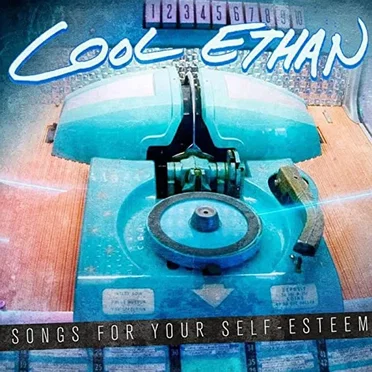 Songs For Your Self-Esteem by Cool Ethan - album cover