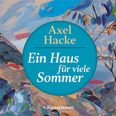 Ein Haus für viele Sommer by Axel Hacke - album cover