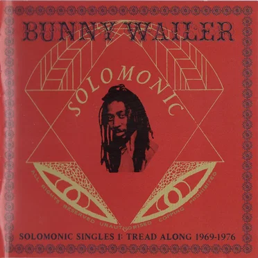 Solomonic Singles 1: Tread Along 1969-1976 by Bunny Wailer - album cover