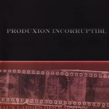 Produxion Incorruptibl