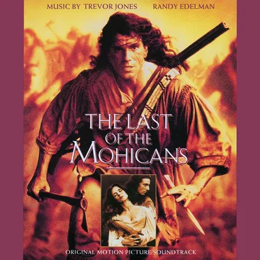 The Last of the Mohicans: Original Motion Picture Soundtrack by Trevor Jones - album cover