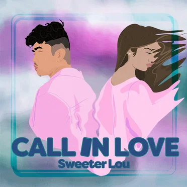 Call in love by Sweeter Lou - album cover