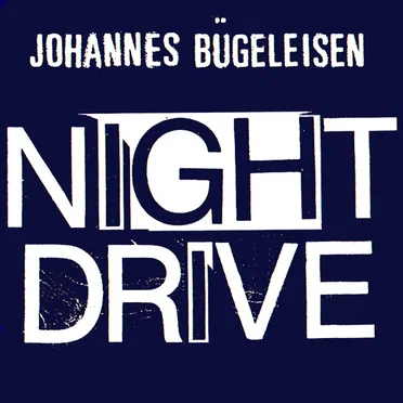 Night Drive by Johannes Bügeleisen - album cover