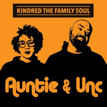 Auntie & Unc by Kindred the Family Soul - album cover