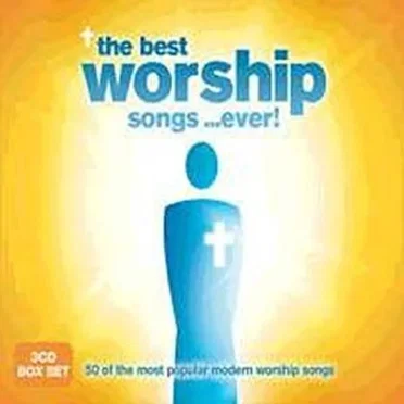 The Best Worship Songs ...Ever! by Various Artists - album cover