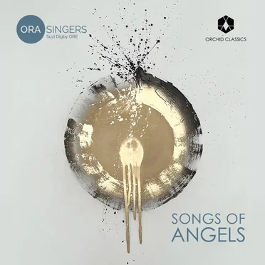 Songs of Angels by ORA Singers - album cover