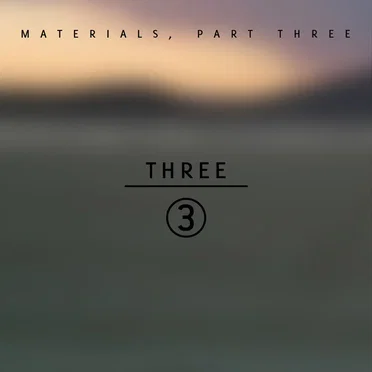 Materials: Part Three by mcthfg - album cover