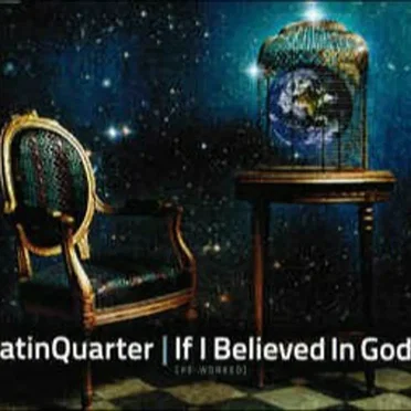 If I Believed in God (re-worked) by Latin Quarter - album cover