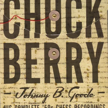 Johnny B. Goode: His Complete ’50s Chess Recordings