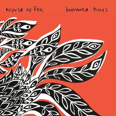 Borrowed Times by World of Fox - album cover
