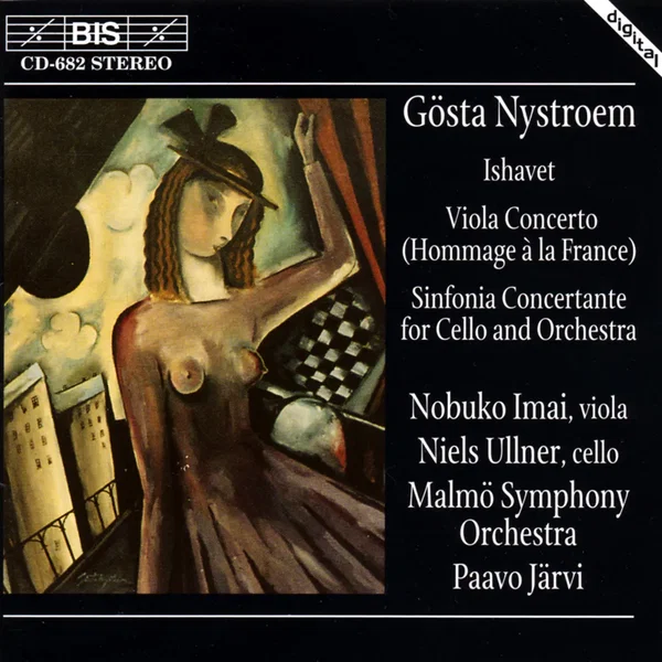 Ishavet / Viola Concerto (Hommage à la France) / Sinfonia Concertante for Cello and Orchestra