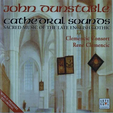 Sacred Music of the Late English Gothic (John Dunstable), Clemencic Consort