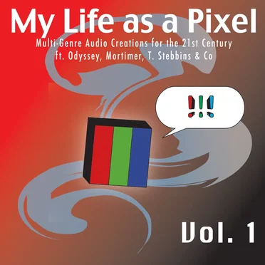 My Life as a Pixel, Vol. 1