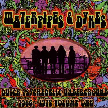Waterpipes & Dykes: Dutch Psychedelic Underground 1966-1972, Volume 1 by Various Artists - album cover