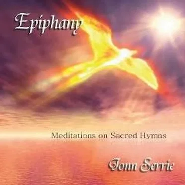 Epiphany Meditations On Sacred Hymns by Jonn Serrie - album cover